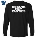 100 Bands In My Panties Shirt - Image 2